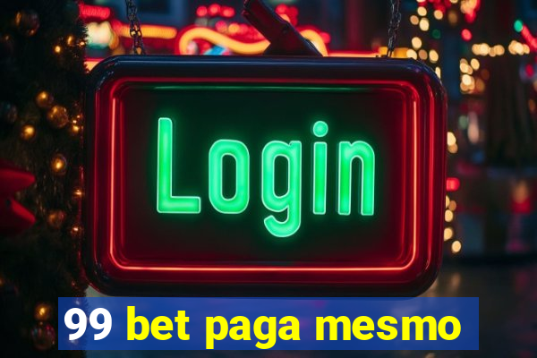 99 bet paga mesmo