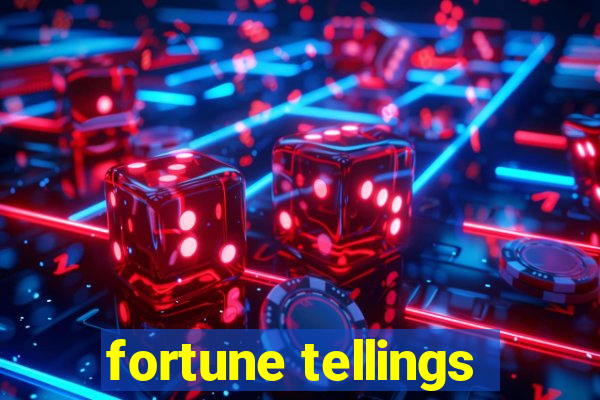 fortune tellings