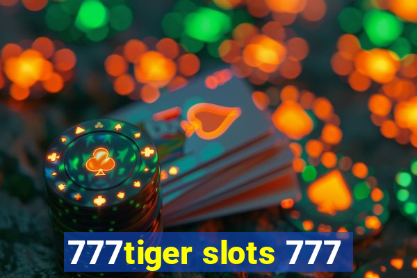 777tiger slots 777