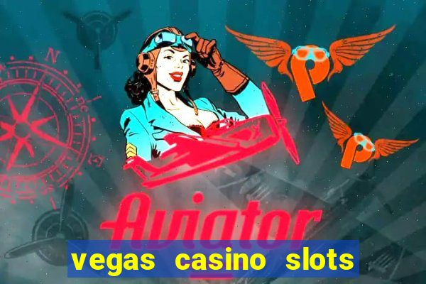 vegas casino slots online free