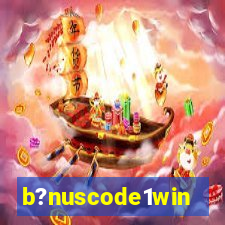 b?nuscode1win