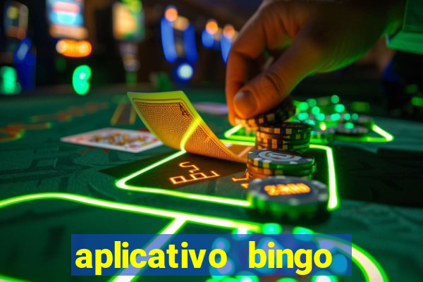 aplicativo bingo paga mesmo