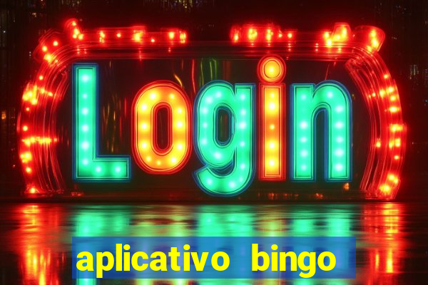 aplicativo bingo paga mesmo