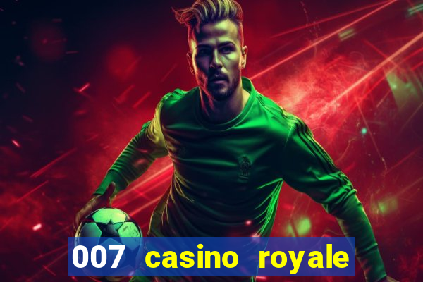 007 casino royale poker scene dublado