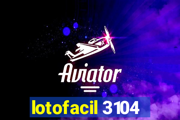 lotofacil 3104