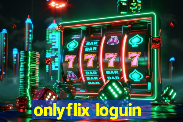 onlyflix loguin