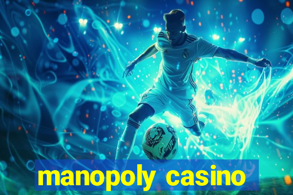 manopoly casino