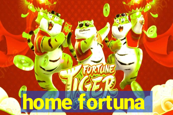 home fortuna