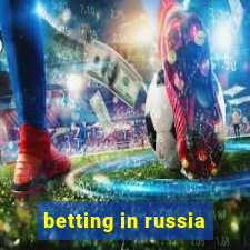 betting in russia