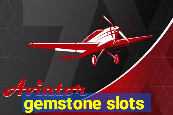 gemstone slots