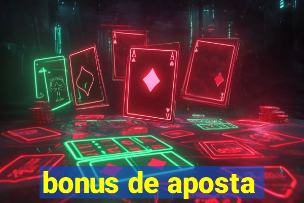 bonus de aposta