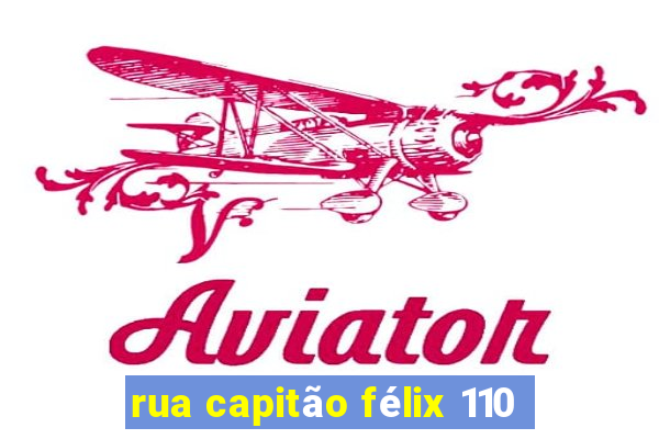 rua capitão félix 110