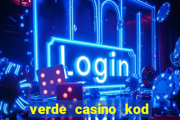 verde casino kod promocyjny 2023