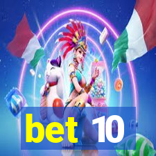 bet 10