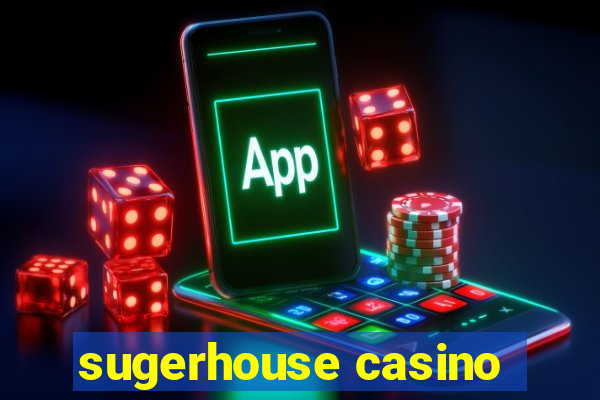 sugerhouse casino