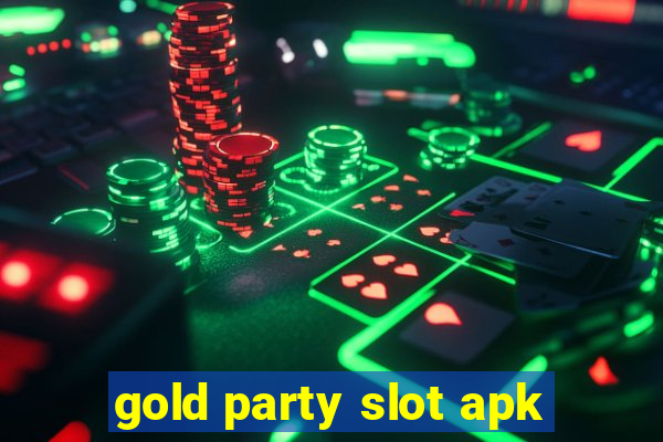 gold party slot apk