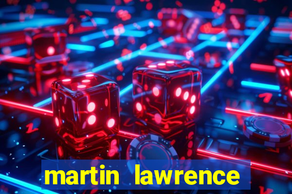 martin lawrence martin lawrence