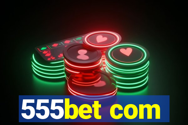 555bet com