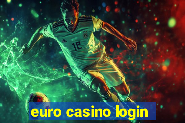 euro casino login