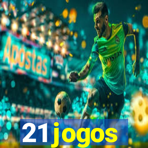 21 jogos