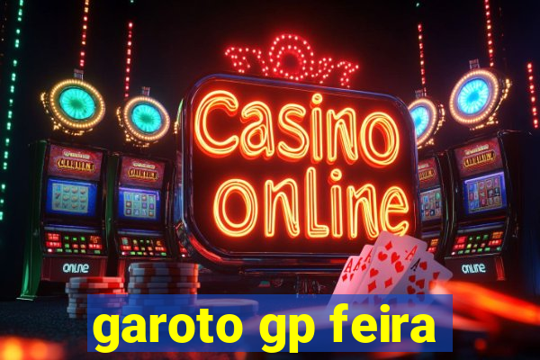 garoto gp feira