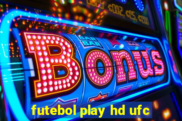 futebol play hd ufc