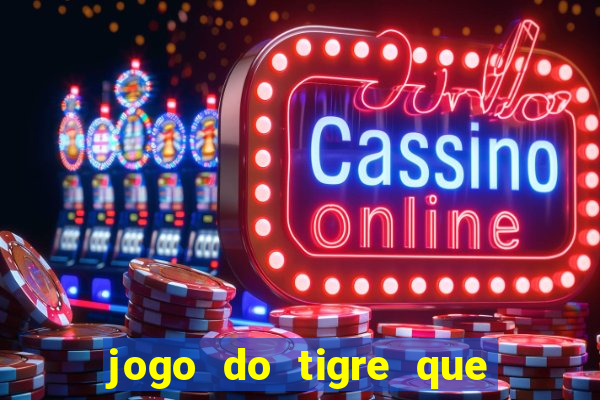 jogo do tigre que pode depositar 1 real