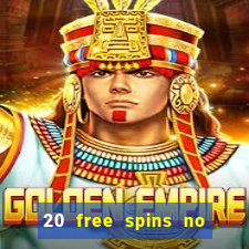 20 free spins no deposit casino