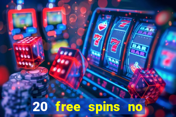 20 free spins no deposit casino