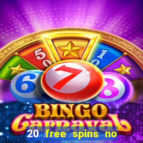 20 free spins no deposit casino