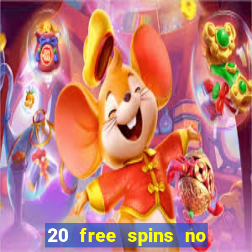 20 free spins no deposit casino