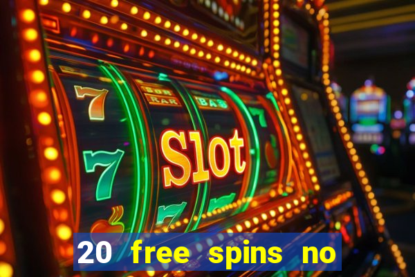 20 free spins no deposit casino