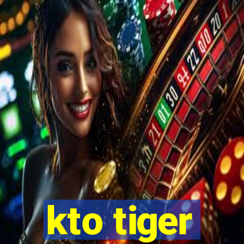 kto tiger