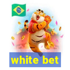 white bet