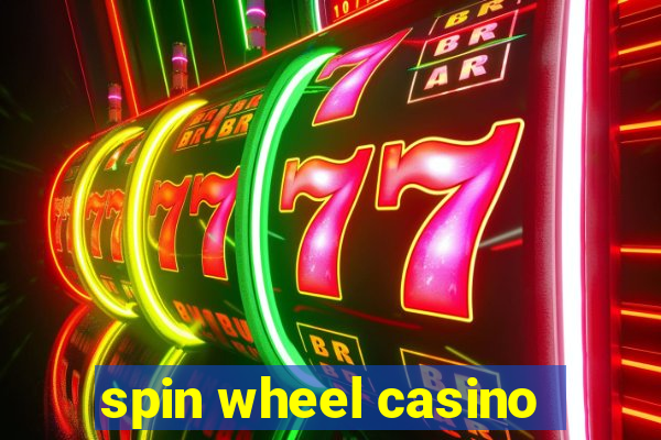 spin wheel casino