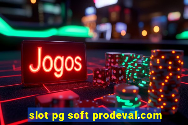 slot pg soft prodeval.com