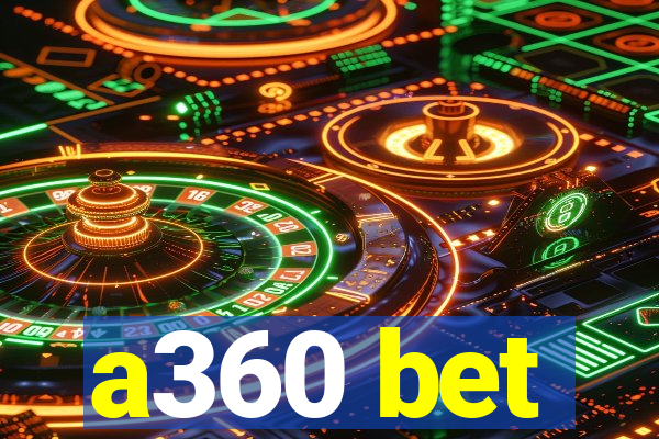 a360 bet