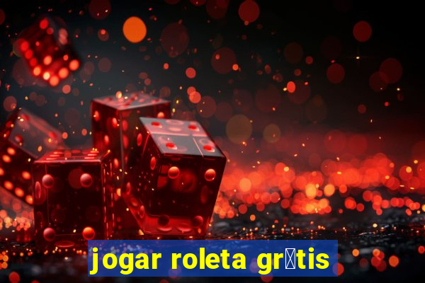 jogar roleta gr谩tis