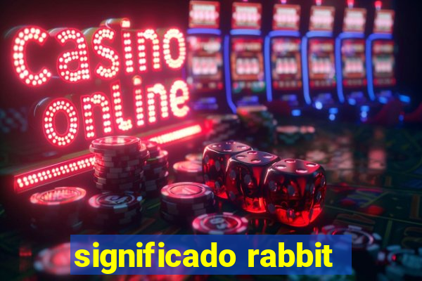 significado rabbit