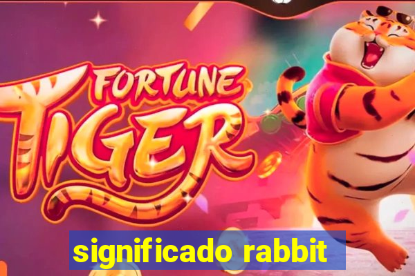 significado rabbit