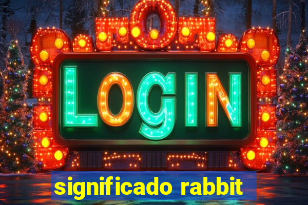 significado rabbit