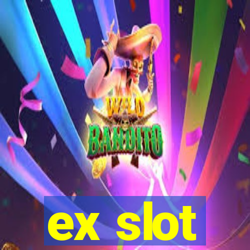 ex slot