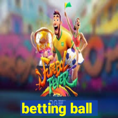 betting ball