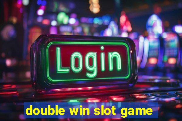 double win slot game