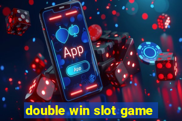 double win slot game