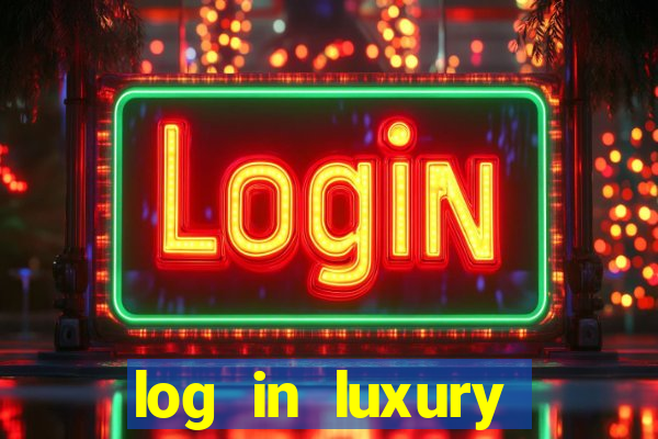 log in luxury casino login