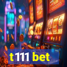 t111 bet