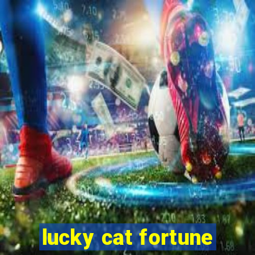 lucky cat fortune