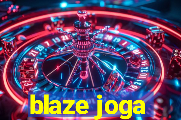 blaze joga