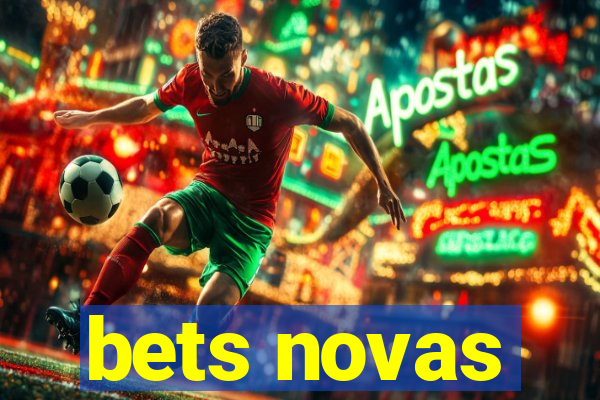 bets novas